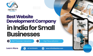 Best Website Development Company in India for Small Businesses Infiniti Techno
